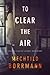 To Clear the Air by Mechtild Borrmann