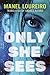 Only She Sees by Manel Loureiro