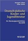 Deutsch-jüdische Kinder- und Jugendliteratur. Ein literaturgeschichtlicher Grundriß