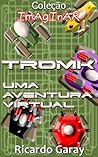 TROMK: Uma aventura virtual (Imaginar) (Portuguese Edition)