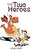 The Two Heroes: Fun Beginner Readers Books For Kids