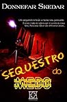 Sequestro do Medo by Donnefar Skedar