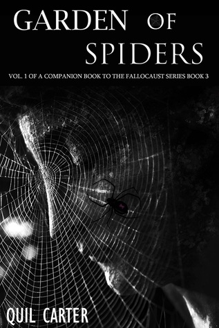 Garden of Spiders Volume 1 (A Companion Book To Fallocaust, #3)