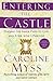 Entering the Castle by Caroline Myss