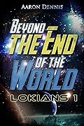 Beyond the End of the World