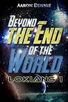 Beyond the End of the World (Lokians #1) Beyond the End of the World (Lokians #1)