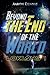 Beyond the End of the World