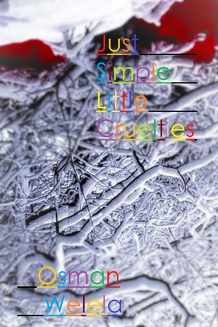 Just Simple Little Cruelties