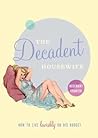 The Decadent Hous...