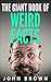 The Giant Book of Weird Facts