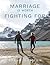 Marriage is Worth Fighting For
