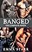 Banged: The Complete Series