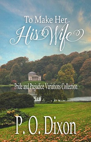To Make Her His Wife (Kindle Edition)