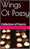 Wings Of Poesy: Collection of Poems