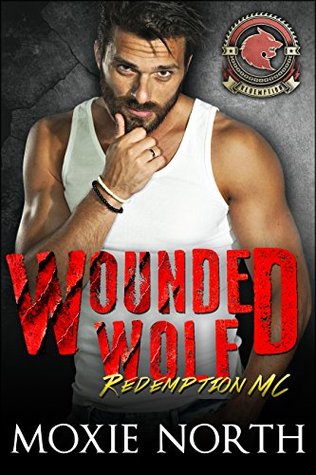 Wounded Wolf (Redemption Motorcycle Club Book 1)