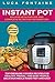 Instant Pot Recipes with Photos and Complete Nutrition Inform... by Luca Fontaine