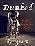 Dunked
