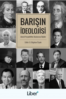 Barışın İdeolojisi - Liberal Perspektiften Uluslararası İlişkiler