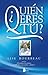 ¿Quién Eres Tú?