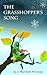 The Grasshopper's Song: a retelling of the Aesop Fable, “The Ant and the Grasshopper”