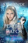 Perfekt Match by S.T. Bende