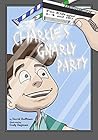 Charlie's Gnarly Party: Ages 1-4 and 18+! The 95% Pure Uncut Kids' Book!