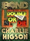 Double or Die