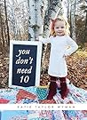 you don't need 10 you don't need 10