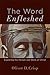 The Word Enfleshed: Exploring the Person and Work of Christ
