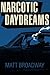 Narcotic Daydreams