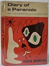 Diary of a Paranoic by Edwin Mumford