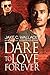Dare to Love Forever (New Vampire Justice, #1)
