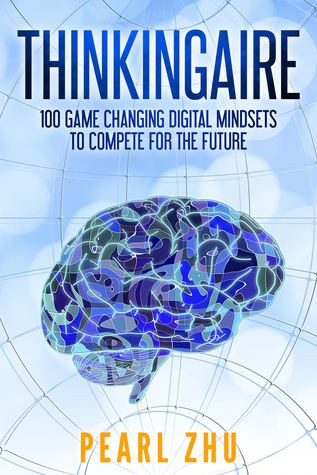 Thinkingaire: 100 Game Changing Digital Mindsets to Compete for the Future (Digital Master Book 8)