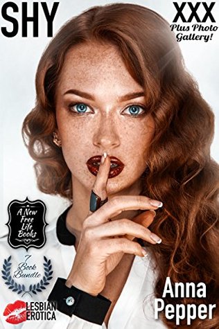 Lesbian Sex: SHY (7 Steamy Tales of Hot Lesbian Sex - First Time Lesbian Erotica) Includes Lesbian Teens, Lesbian Love, Young Lesbians, Lesbian Fingering + By A New Free Life Books + Photo Gallery