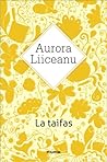 La taifas by Aurora Liiceanu