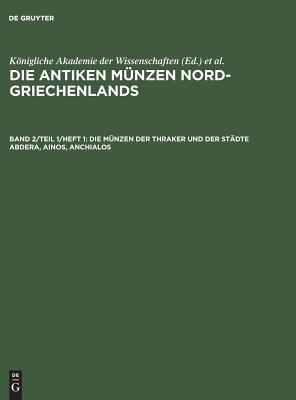 Die Münzen der Thraker und der Städte Abdera, Ainos, Anchialos (German Edition)