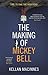 The Making of Mickey Bell