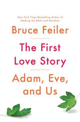 The First Love Story: Adam, Eve, and Us