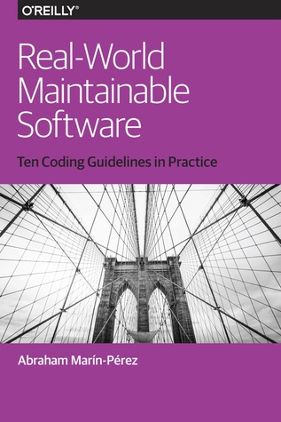 Real World Maintainable Software By Abraham Marin Pérez - 