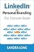 Linkedin for Personal Branding: The Ultimate Guide