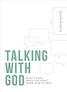 Talking with God by Adam Weber