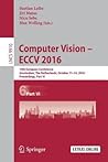 Computer Vision – ECCV 2016: 14th European Conference, Amsterdam, The Netherlands, October 11-14, 2016, Proceedings, Part VI (Lecture Notes in Computer Science, 9910) Computer Vision – ECCV 2016: 14th European Conference, Amsterdam, The Netherlands, October 11-14, 2016, Proceedings, Part VI (Lecture Notes in Computer Science, 9910)