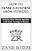 How to Start a Business from Nothing: Starting Your Dream Business with Little Savings to Invest