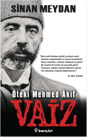 Vaiz - Öteki Mehmed Akif