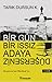 Bir Gün Bir Issız Adaya Düşerseniz 1. Cilt: Homeros'tan Mevlana'ya