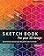 Sketch book for your 3D design: Interior design and decorate sketch book (interior sketch book)