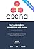 Do Better With Asana: Your Guide To Doing Great Things With Asana: Beginner Edition