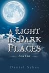 A Light in Dark Places A Light in Dark Places