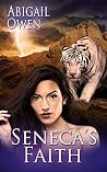 Seneca's Faith by Abigail Owen Seneca's Faith by Abigail Owen