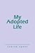 My Adopted Life